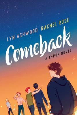 Comeback: A K-pop Novel (Neon #1)