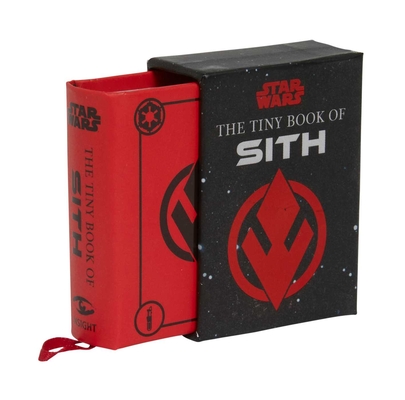 Star Wars: The Tiny Book of Sith (Tiny Book): Knowledge from the Dark Side of the Force Cover Image