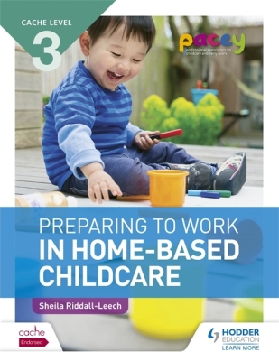 Cache Level 3 Preparing to Work in Home-Based Childcare By Sheila Riddall-Leech Cover Image