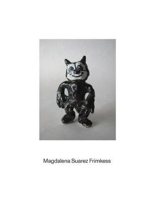 Magdalena Suarez Frimkess By Magdalena Frimkess (Artist), Ricky Swallow (Introduction by) Cover Image