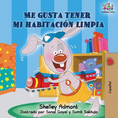 Me gusta tener mi habitación limpia: Spanish Edition (Spanish Bedtime Collection) By Shelley Admont, Kidkiddos Books Cover Image