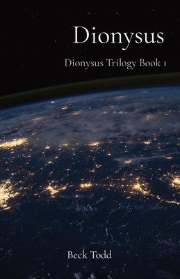 Dionysus: Dionysus Trilogy Book 1 By Beck Todd Cover Image