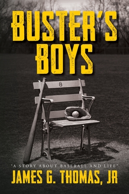 Buster's Boys: A Story About Baseball and Life Cover Image