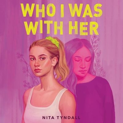 Who I Was with Her Lib/E cover