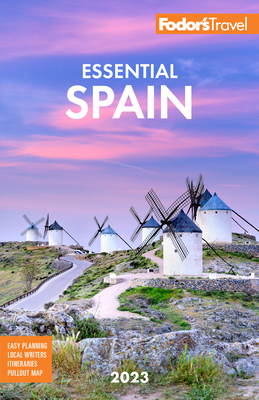 Fodor's Essential Spain (Full-Color Travel Guide) By Fodor's Travel Guides Cover Image