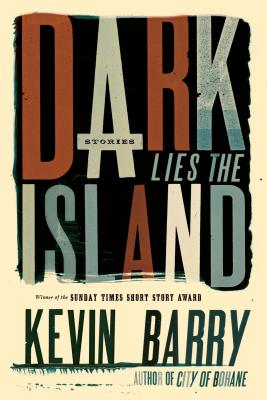 Cover Image for Dark Lies the Island: Stories