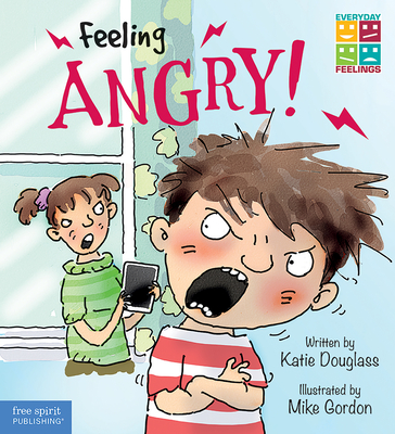 Cover for Feeling Angry! (Everyday Feelings)