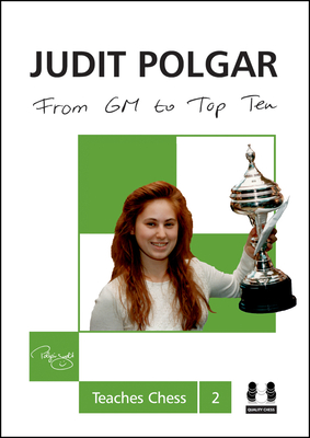 How I Beat Fischer's Record (hardcover) - Judit Polgar Teaches Chess 1,  Available now chess book by Quality Chess