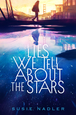 Lies We Tell About the Stars By Susie Nadler Cover Image