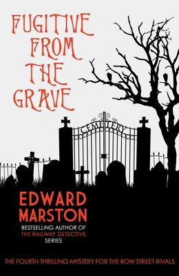Fugitive from the Grave (Bow Street Rivals #4)