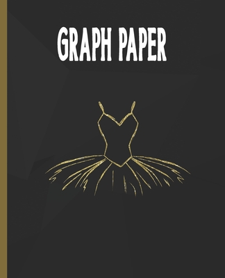 Graph Paper: Ballet Dancer Quadrille Paper Gold Ballerina Tutu Bodice Coordinate Paper Quad Ruled Cover Image