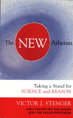 The New Atheism: Taking a Stand for Science and Reason By Victor J. Stenger Cover Image