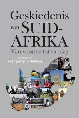 Geskiedenis van Suid-Afrika By Fransjohan Pretorius Cover Image