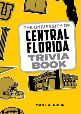 The University of Central Florida Trivia Book (College Trivia)
