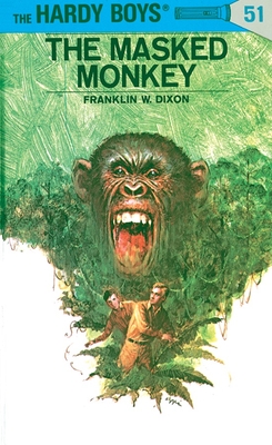 Hardy Boys 51: the Masked Monkey (The Hardy Boys #51) By Franklin W. Dixon Cover Image