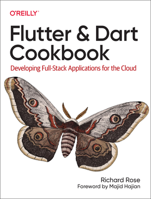 Flutter and Dart Cookbook: Developing Full-Stack Applications for the Cloud Cover Image