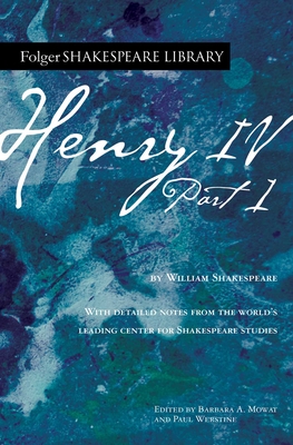 Henry IV, Part 1 (Folger Shakespeare Library) By William Shakespeare, Dr. Barbara A. Mowat (Editor), Paul Werstine, Ph.D. (Editor) Cover Image