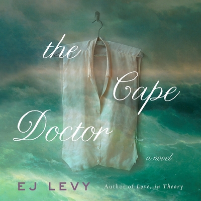 The Cape Doctor By E. J. Levy, Mary Jane Wells (Read by) Cover Image