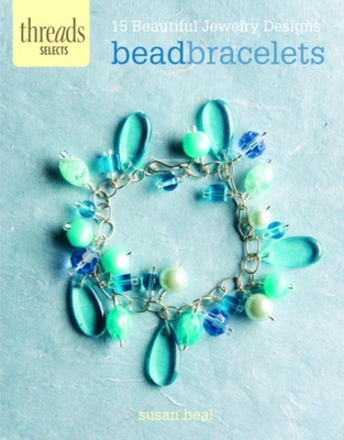 Bead Bracelets: 15 Beautiful Jewelry Designs Cover Image