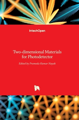 Two-dimensional Materials for Photodetector By Pramoda Kumar Nayak (Editor) Cover Image