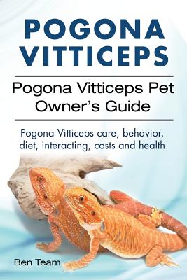 Pogona Vitticeps. Pogona Vitticeps Pet Owners Guide. Pogona Vitticeps care, behavior, diet, interacting, costs and health. Cover Image