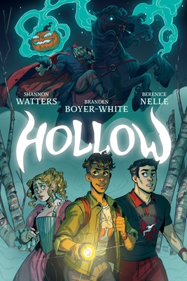 Hollow  By Shannon Watters, Branden Boyer-White, Berenice Nelle (Illustrator) Cover Image
