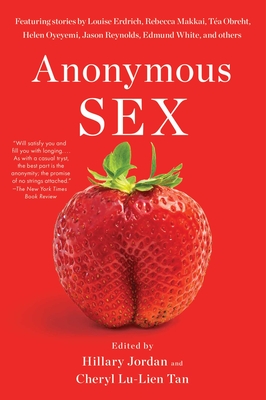 Anonymous Sex By Hillary Jordan, Cheryl Lu-Lien Tan Cover Image