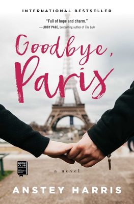 Goodbye, Paris: A Novel