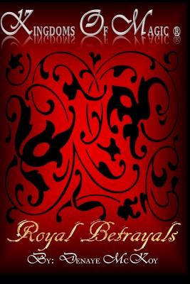 Kingdoms Of Magic: Royal Betrayals Cover Image