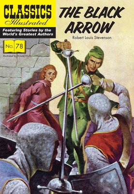The Black Arrow (Classics Illustrated) Cover Image