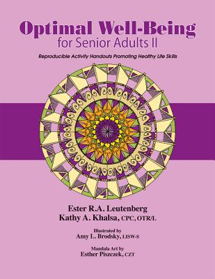Optimal Well-Being for Senior Adults II: Reproducible Mental Health and Life Skills Activities for Senior Adults Cover Image
