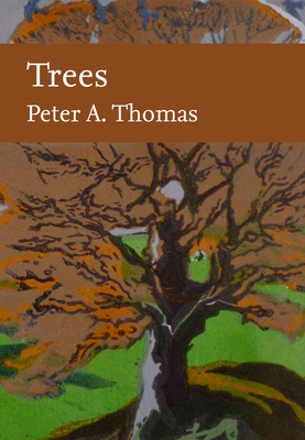 Trees (Collins New Naturalist Library) By Peter Thomas Cover Image