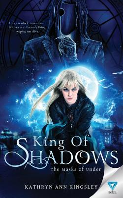 King of Shadows (Masks of Under #2)