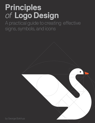 Principles of Logo Design: A Practical Guide to Creating Effective Signs, Symbols, and Icons By George Bokhua Cover Image