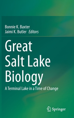 Great Salt Lake Biology: A Terminal Lake in a Time of Change Cover Image