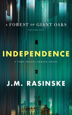 A Forest of Giant Oaks Volume 1 - Independence: Independence Cover Image