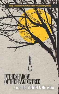 In the Shadow of the Hanging Tree (Americans) By Michael a. McLellan Cover Image