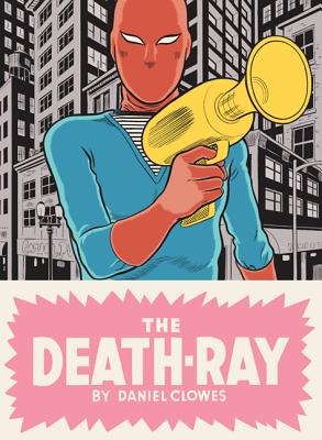 The Death-Ray By Daniel Clowes Cover Image