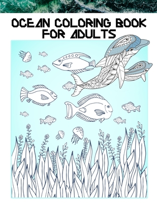Download Ocean Coloring Book For Adults Sea Life Coloring Book Paperback Volumes Bookcafe