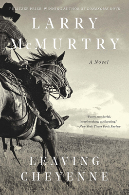 Leaving Cheyenne By Larry McMurtry Cover Image