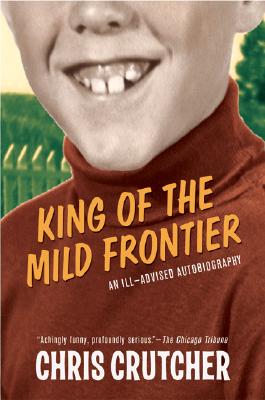 King of the Mild Frontier: An Ill-Advised Autobiography Cover Image