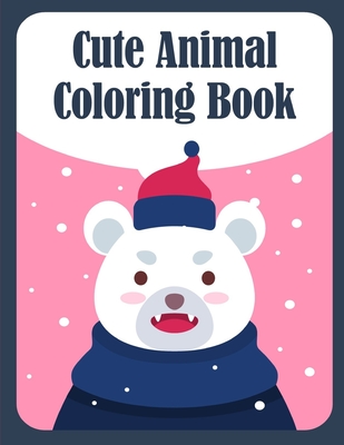 Cute Animal Coloring Book: Funny Image for special occasion age 2-5, art design from Professsional Artist By Creative Color Cover Image