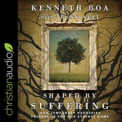 Shaped by Suffering: How Temporary Hardships Prepare Us for Our Eternal Home Cover Image