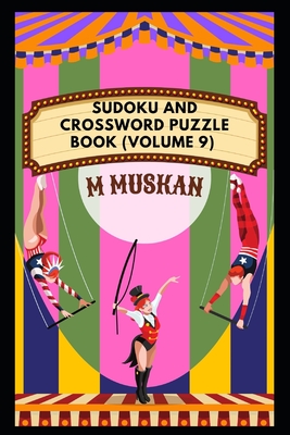Sudoku and CrossWord Puzzle Book (Volume 9) By M. Muskan Cover Image