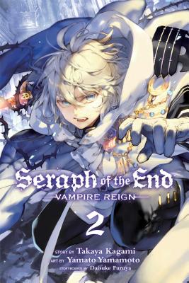 Seraph of the End, Vol. 2: Vampire Reign By Takaya Kagami, Yamato Yamamoto (Illustrator), Daisuke Furuya (Contributions by) Cover Image