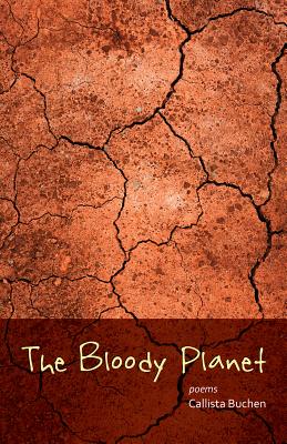 The Bloody Planet By Callista Buchen Cover Image