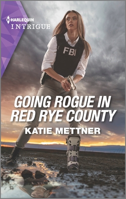 Going Rogue in Red Rye County By Katie Mettner Cover Image