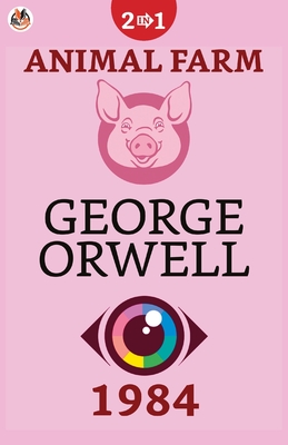 Animal Farm And 1984 by George Orwell, Hardcover