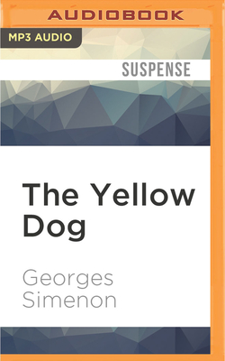 Cover for The Yellow Dog (Inspector Maigret #6)