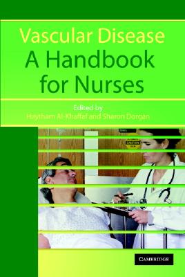 Vascular Disease: A Handbook for Nurses By Haytham Al-Khaffaf, Sharon Dorgan Cover Image